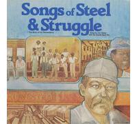Songs of Steel & Struggle: The Story of the Steelw