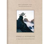 Songs of Suffering: 25 Hymns and Devotions for Weary Souls