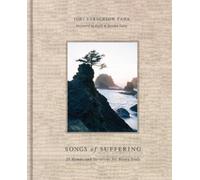 Songs of Suffering : 25 Hymns and Devotions for Weary Souls