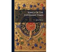 Songs Of The Covenant Times