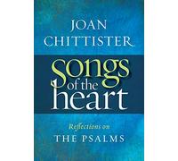 Songs of the Heart: Reflections on the Psalms