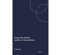 Songs of the Sabbath Sacrifice: A Critical Edition: 27 (Harvard Semitic Studies)