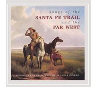 Songs of the Santa Fe Trail and the Far West