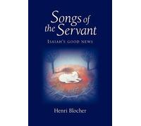 Songs of the Servant: Isaiah's good news