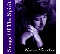 Songs of The Spirit I by Karen Drucker (2003-06-14)