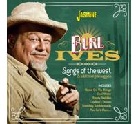Burl Ives - Songs Of The West & Additional Golden Nuggets