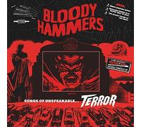 Bloody Hammers - Songs Of Unspeakable Terror [VINYL]