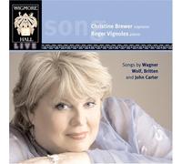Songs of Wagner, Hugo Wolf, Britten and John Carter by Christine Brewer, Roger Vignoles (2008-04-29j