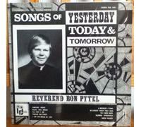 Songs of Yesterday, Today & Tomorrow - Reverend Ron Pytel