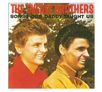 Songs Our Daddy Taught Us By Everly Brothers (1990-11-26)