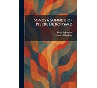 Songs & Sonnets of Pierre De Ronsard