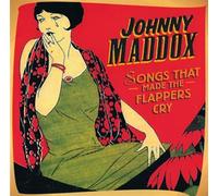 Songs That Made The Flappers Cry by Johnny Maddox (2008-09-30)