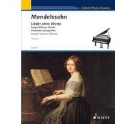 Songs Without Words piano Felix Mendelssohn Bartholdy Schott Musi