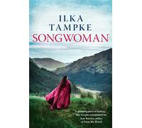 Songwoman: a stunning historical novel from the acclaimed author of 'Skin': The thrilling historical novel and the sequel to the critically acclaimed Skin