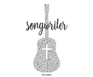 SONGWRITER IDEA JOURNAL: Christian Songwriting 6x9 Blank Tab Lyric Music Notes Book for Guitar Players with Guitar and Cross