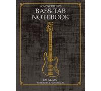 Songwriter’s Bass Tab Notebook: Blank Tablature Journal for Bassists