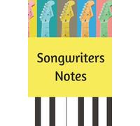 Songwriters Notes: A handy notebook to capture your notes and musings