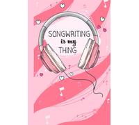 Songwriting is my Thing Music Lyric Journal: Cute and Stylish Songwriting Journal for Kids, Teens, Girls or Women to catch and write in those lingering Lyrics in your head