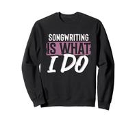Songwriting Musicians and Music Lovers Lyric Writer Sweatshirt