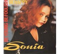 SONIA - BE YOUNG BE FOOLISH BE HAPPY 12 INCH (12" SINGLE) UK IQ 1991 (Katalog-Nummer:ZT44936)