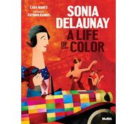 Sonia Delaunay: A Life of Color
