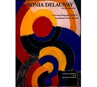 Sonia Delaunay: The Life of an Artist