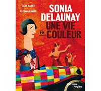 Sonia Delaunay - Une Vie en Couleur