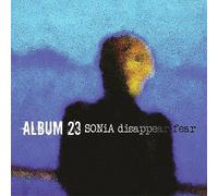 Sonia Disappear Fear - Album 23 [VINYL]