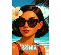 Sonia: Fuerte y Valiente como la Roca ante el Mar -: Cuaderno de notas personalizado. Diario journal.