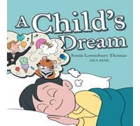 Sonia Lownsbury Thomas A Child's Dream Paperback Book Sonia Lownsbury Thomas Multicolor