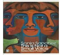 Sonia Sanchez This Is Not a Small Voice : Selected Poems Paperback Book Sonia Sanchez Multicolor