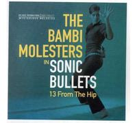 Sonic Bullets: 13 From the Hip by BAMBI MOLESTERS (2002-07-29)