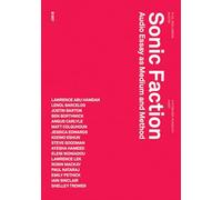 Sonic Faction: Audio Essay as Medium and Method (Urbanomic / Redactions)
