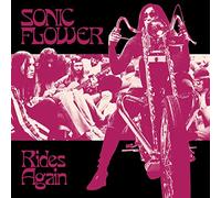 Sonic Flower - Rides Again [VINYL]