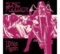 Sonic Flower - Rides Again [VINYL]