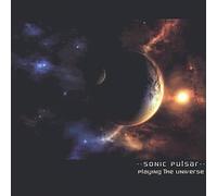 Sonic Pulsar - Playing The Universe