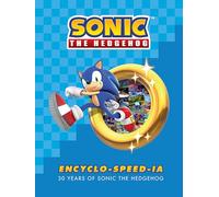 Ian Flynn – Sonic the Hedgehog Encyclo-speed-ia – 30 Years of Sonic the Hedgehog – Hardcover (2021)
