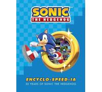 Ian Flynn – Sonic the Hedgehog Encyclo-speed-ia – 30 Years of Sonic the Hedgehog – Hardcover (2021)