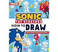 Sonic The Hedgehog How to Draw: Brand new for 2025, the perfect drawing book for fans of the Sonic games, TV shows and films!