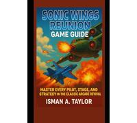 Sonic Wings Reunion Game Guide: Master Every Pilot, Stage, and Strategy in the Classic Arcade Revival