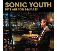 Sonic Youth - Hits Are For Squares