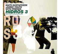 Sonic Youth / Mats Gustafsson - Hidros 3 (To Patti Smith)