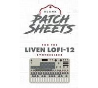 Sonicware Liven Lofi-12 Blank Patch Sheets Notebook: Become a more organized songwriter with this Blank Patch Sheet notebook so you can spend more time creating and less time forgetting.