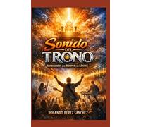 SONIDO DEL TRONO: Adoradores que rompen los límites (Ministerio)