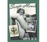 Sonja Henie: Queen of the Ice