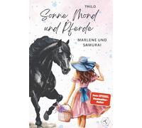 Sonne, Mond und Pferde: Marlene und Samurai (Band 1) - Pferdebuch als Geschenk für Mädchen ab 10 Jahre mit den Themen Pferdeliebe, Freundschaft, Verliebtheit & Geheimnisse