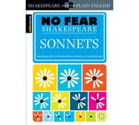 Sonnets (No Fear Shakespeare) : No Fear Shakespeare Side-by-Side Plain English