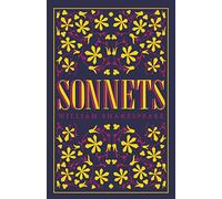 SONNETS: Shakespeare, Annotated Edition (Alma Classics Evergreens)