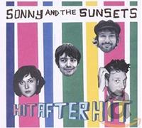 SONNY & THE SUNSETS - Hit After Hit