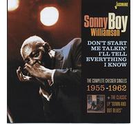 Sonny Boy Williamson - Don't Start Me Talkin' I'll Tell Everything I Know - The Complete Checker Singles 1955-1962